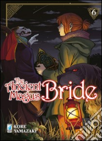 The ancient magus bride. Vol. 6 libro di Yamazaki Kore