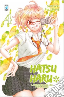 Hatsu Haru. La primavera del mio primo amore. Vol. 4 libro di Fujisawa Shizuki