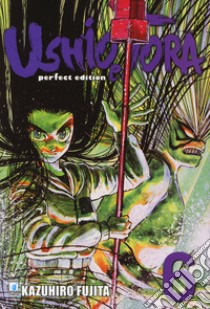 Ushio e Tora. Perfect edition. Vol. 6 libro di Fujita Kazuhiro