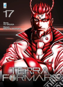 Terra formars. Vol. 17 libro di Sasuga Yu; Tachibana Ken-ichi