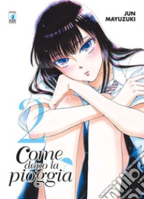 Come dopo la pioggia. Vol. 2 libro di Mayuzuki Jun