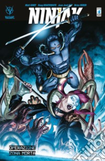 Ninjak. Vol. 3 libro di Kindt Matt; Braithwaite Doug; Ryp Juan Jose