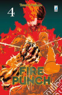 Fire punch. Vol. 4 libro di Fujimoto Tatsuki