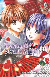 Il ventaglio scarlatto. Vol. 12 libro di Kumagai Kyoko