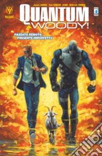 Quantum & Woody. Vol. 3: Passato remoto, presente imperfetto libro di Asmus James; Bellaire Jordie