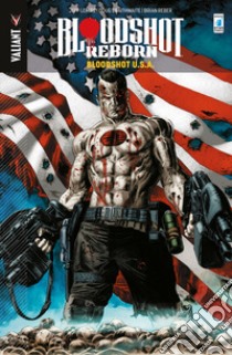 Bloodshot reborn. Vol. 5: Bloodshot U.S.A. libro di Lemire Jeff; Reber Brian