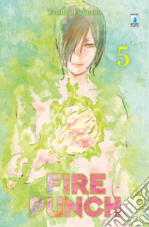 Fire punch. Vol. 5 libro di Fujimoto Tatsuki