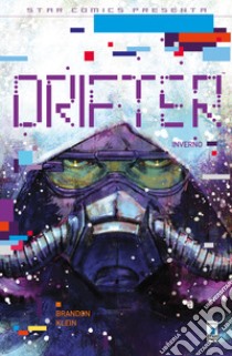 Fuori dalla notte. Drifter. Vol. 3: Inverno libro di Brandon Ivan; Klein Nick