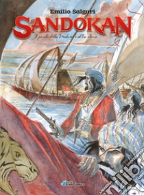 Sandokan. Vol. 3: I pirati della Malesia e altre storie libro di Caci D. G. (cur.)