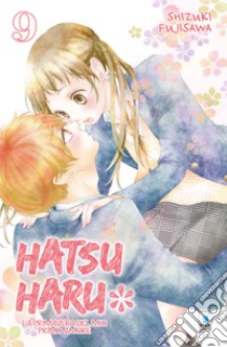 Hatsu Haru. La primavera del mio primo amore. Vol. 9 libro di Fujisawa Shizuki