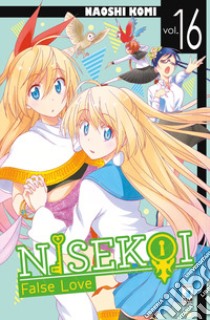 Nisekoi. False love. Vol. 16 libro di Komi Naoshi