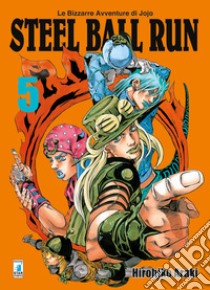 Steel ball run. Le bizzarre avventure di Jojo. Vol. 5 libro di Araki Hirohiko