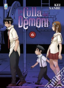 La culla dei demoni. Vol. 6 libro di Sanbe Kei