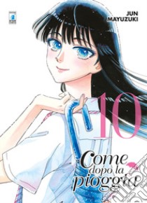 Come dopo la pioggia. Vol. 10 libro di Mayuzuki Jun