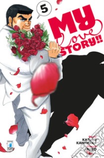 My love story!!. Vol. 5 libro di Kawahara Kazune