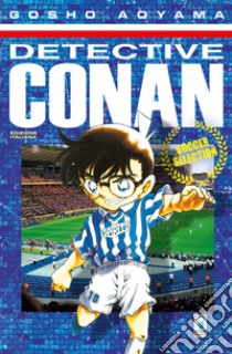 Detective Conan. Soccer selection libro di Aoyama Gosho