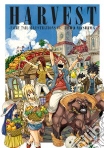 Fairy Tail illustrations. Ediz. a colori. Vol. 2: Harvest libro di Mashima Hiro