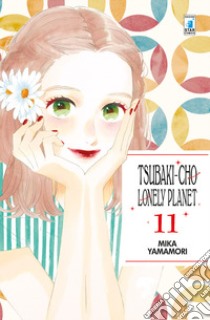 Tsubaki-cho Lonely Planet. Vol. 11 libro di Yamamori Mika