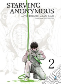 Starving anonymous. Vol. 2 libro di Mizutani Kengo; Kuraishi Yu