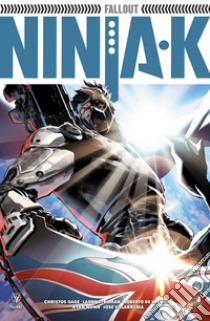 Ninja-k. Vol. 3: Fallout libro di Gage Christos N.