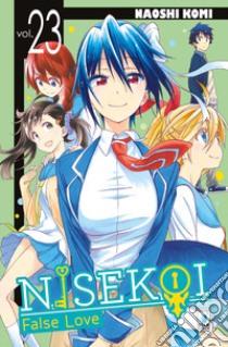 Nisekoi. False love. Vol. 23 libro di Komi Naoshi