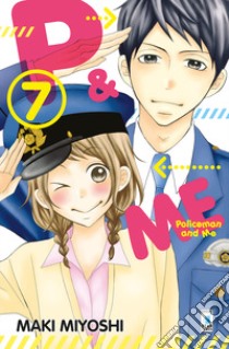 P&me. Policeman and me. Vol. 7 libro di Miyoshi Maki