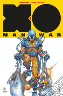 X-O Manowar. Nuova serie. Vol. 7: Eroe libro di Kindt Matt