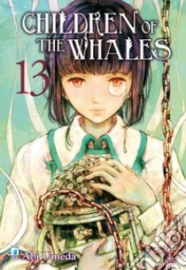 Children of the whales. Vol. 13 libro di Umeda Abi