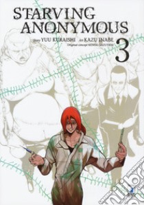 Starving anonymous. Vol. 3 libro di Mizutani Kengo; Kuraishi Yu