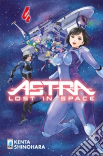 Astra. Lost in space. Vol. 4 libro di Shinohara Kenta