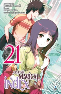 A certain magical index. Vol. 21 libro di Kazuma Kamachi