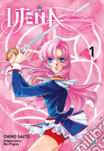 Utena. La fillette révolutionnaire. Nuova ediz.. Vol. 1 libro di Saito Chiho