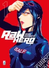 RaW Hero. Vol. 1 libro di Hiramoto Akira