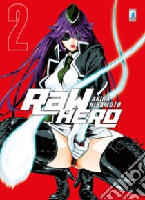 RaW Hero. Vol. 2 libro di Hiramoto Akira