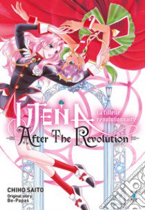 After the revolution. Utena. La fillette révolutionnaire libro di Saito Chiho; Be-Papas