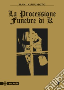 La processione funebre di K libro di Kusumoto Maki