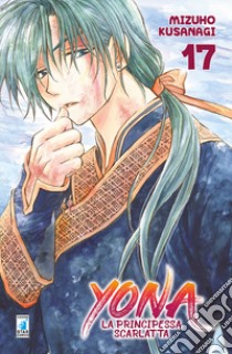 Yona la principessa scarlatta. Vol. 17 libro di Kusanagi Mizuho