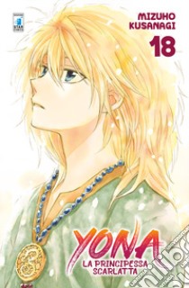 Yona la principessa scarlatta. Vol. 18 libro di Kusanagi Mizuho