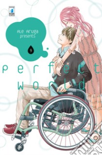 Perfect world. Vol. 9 libro di Aruga Rie