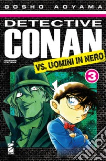 Detective Conan vs uomini in nero. Vol. 3 libro di Aoyama Gosho