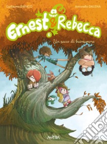 Ernest & Rebecca. Vol. 6: Un sacco di buonumore libro di Bianco Guillaume