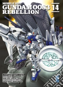 Rebellion. Mobile suit Gundam 0083. Vol. 14 libro di Natsumoto Masato; Yatate Hajime; Tomino Yoshiyuki