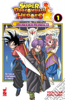 Missione nell'oscuro mondo demoniaco. Super Dragon Ball Heroes. Vol. 1: Pattuglia temporale, si parte! libro di Toriyama Akira