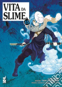 Vita da slime. Vol. 15 libro di Fuse