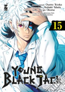 Young Black Jack. Vol. 15 libro di Tezuka Osamu; Tabata Yoshiaki