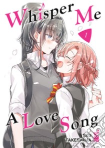 Whisper me a love song. Vol. 1 libro di Takeshima Eku