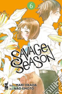 Savage season. Vol. 6 libro di Okada Mari