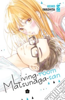 Living-room Matsunaga-san. Vol. 4 libro di Iwashita Keiko