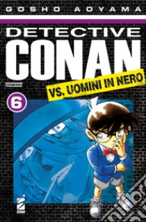 Detective Conan vs uomini in nero. Vol. 6 libro di Aoyama Gosho