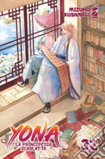 Yona la principessa scarlatta. Vol. 32 libro di Kusanagi Mizuho